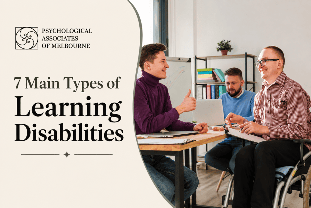 What Are the 7 Main Types of Learning Disabilities?